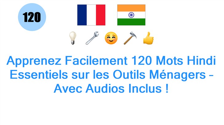 Apprenez Facilement 120 Mots Hindi Essentiels sur les Outils Ménagers – Avec Audios Inclus !